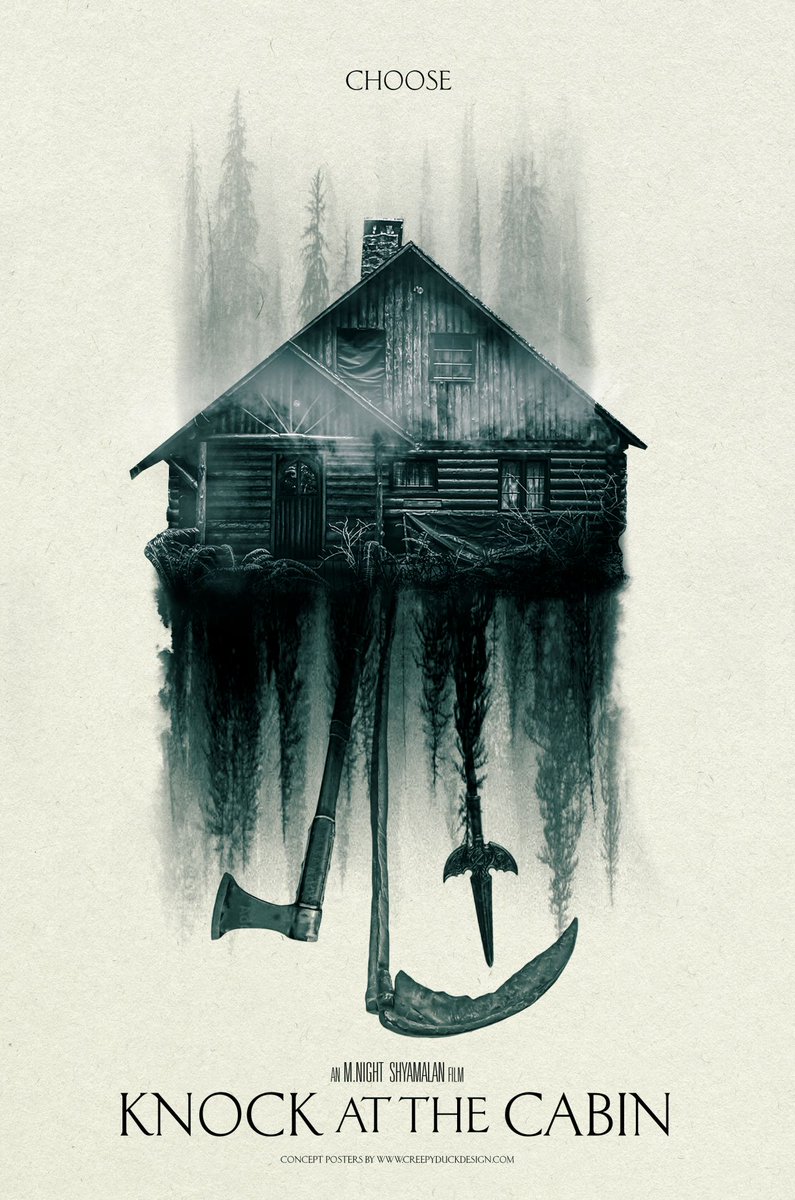 My alt poster for <a href="/MNightShyamalan/">M. Night Shyamalan</a>  #KnockAtTheCabin