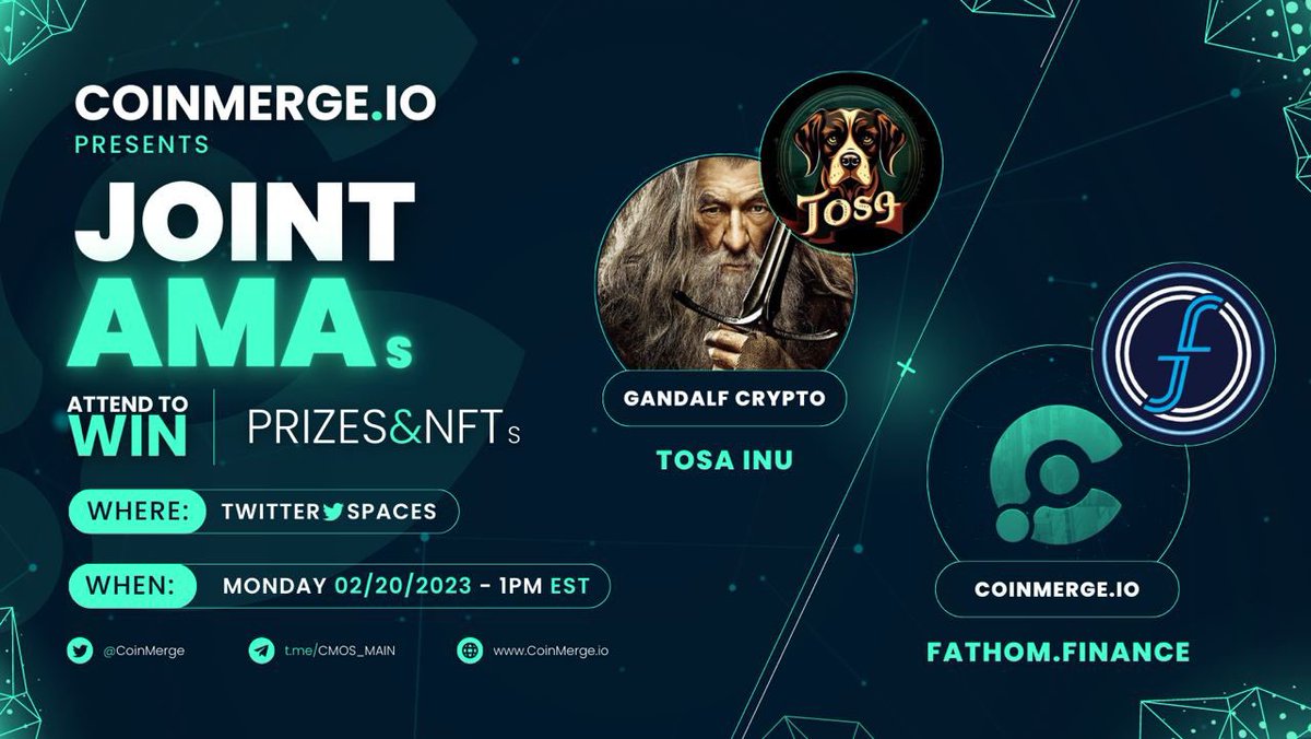 📢 CoinMerge.io Presents our Joint #AMA w/ Gandalf Ft. 🎤 Tosa &amp; Fathom!!

⏰2/20/23 @ 1PM EST

#NFT #GiveAways

▶️Follow:
<a href="/coinmerge/">CoinMerge</a>
<a href="/gandalfcryptto/">GandalfCrypto</a>
@tosainu_erc20
<a href="/FathomFinance/">Fathom.Finance</a>
<a href="/A1_STRIVE/">A 1</a>
▶️Like, RT &amp; 🏷 2
▶️Set Reminder👇
x.com/i/spaces/1OdKr…