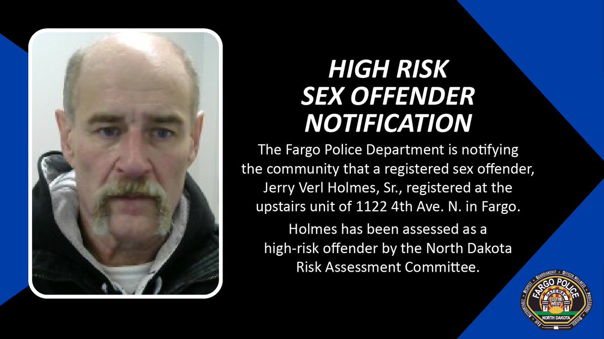 The Fargo Police Department is notifying the community that a registered sex offender, Jerry Verl Holmes, Sr., registered at 1122 4th Ave N in Fargo. Holmes was assessed as a HIGH-RISK offender by the ND Sex Offender Risk Assessment Committee.

Read more: bit.ly/3IdHJKV