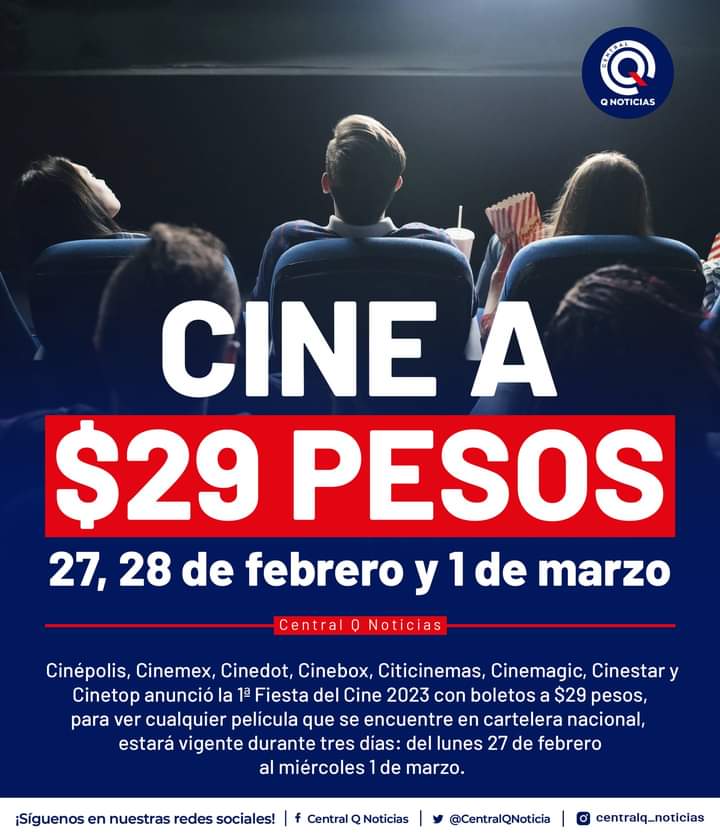 CentralQNoticia's tweet photo. 🤩🍿Llega la 1ª #FiestaDelCine2023 del lunes 27 de febrero al 1 de marzo, en donde todas las cadenas de cine #Cinépolis, #Cinemex, #Cinedot, #Cinebox, #Citicinemas, #Cinemagic, #Cinestar y #Cinetop, tendrán las salas tradicionales a 29 pesos mexicanos. https://t.co/wi5ZLeCuHN