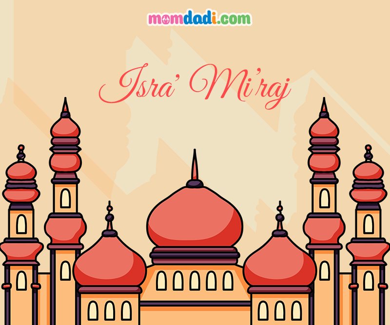 #isramiraj #momdadi #momdadicom