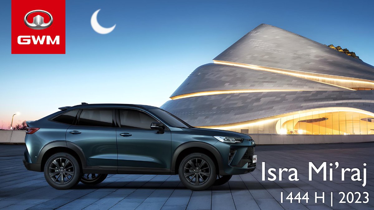 GWMBrunei's tweet photo. Wish everyone peace and prosperity on the holy occasion of Isra Mi'raj!

#BornToStrive #GWM #HAVAL #GWMBrunei #suv #h6gt #racingspirit #sportystyle #beribi #brunei https://t.co/nszfGcPp6c