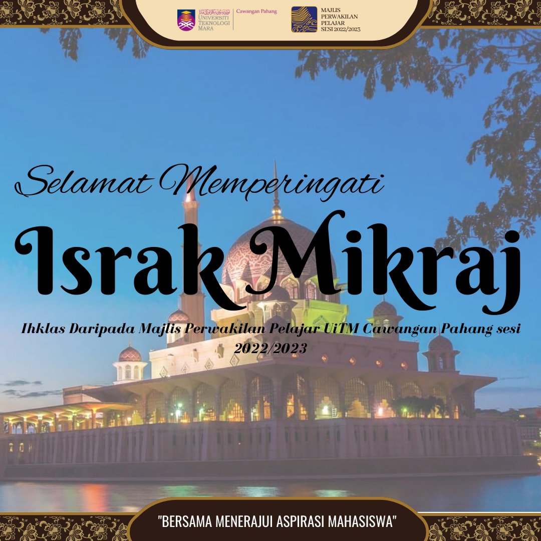 Salam Israk Mikraj diucapkan kepada seluruh umat Islam.
Ikhlas daripada Majlis Perwakilan Pelajar UiTM cawangan Pahang
#uitmdihatiku 
#241satuhati