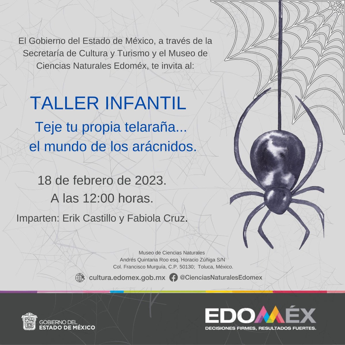 🚨#Atención 
La Secretaría de @CulturaEdomex invita al público infantil al taller “Teje tu propia telaraña” 🕸️,
🗓️ este sábado 18 de febrero
⏰ 12:00 hrs
📍 Museo de #CienciasNaturalesEdoméx.
 Asiste y adéntrate en el mundo de los Artrópodos 🕷️ que nos rodean.
🧾 Entrada libre