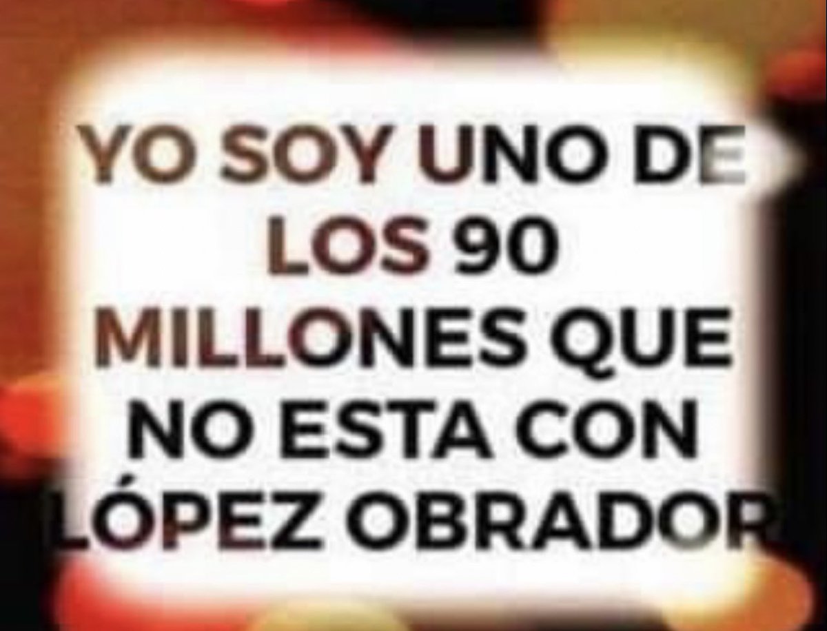 Yo @_ryo_hermoso soy una de los 90 millones que NO está con López Obrador. 🥳 Quien dice yo también?👇🙋‍♀️