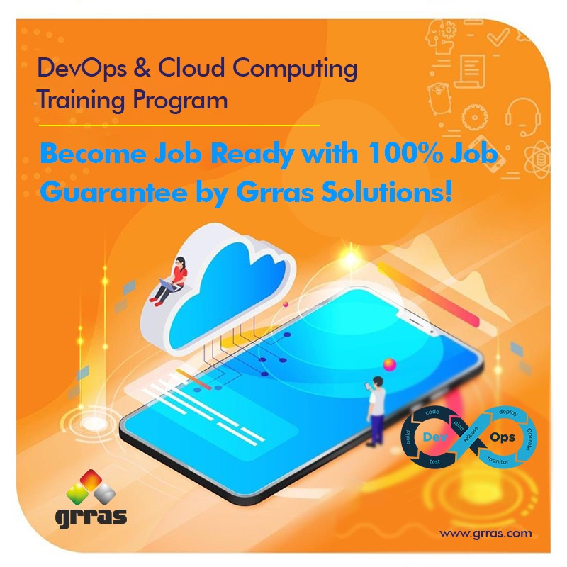 DevOps and Cloud Computing Training Program.
Become Job Ready with a 100% Job Guarantee by Grras Solutions!
Contact- +918890688166, +918290008535 
  trainings@grras.com
    #devopsandcloudcomputing #cloudcomputing #traininganddevelopment #JobPlacementAssistance #Training