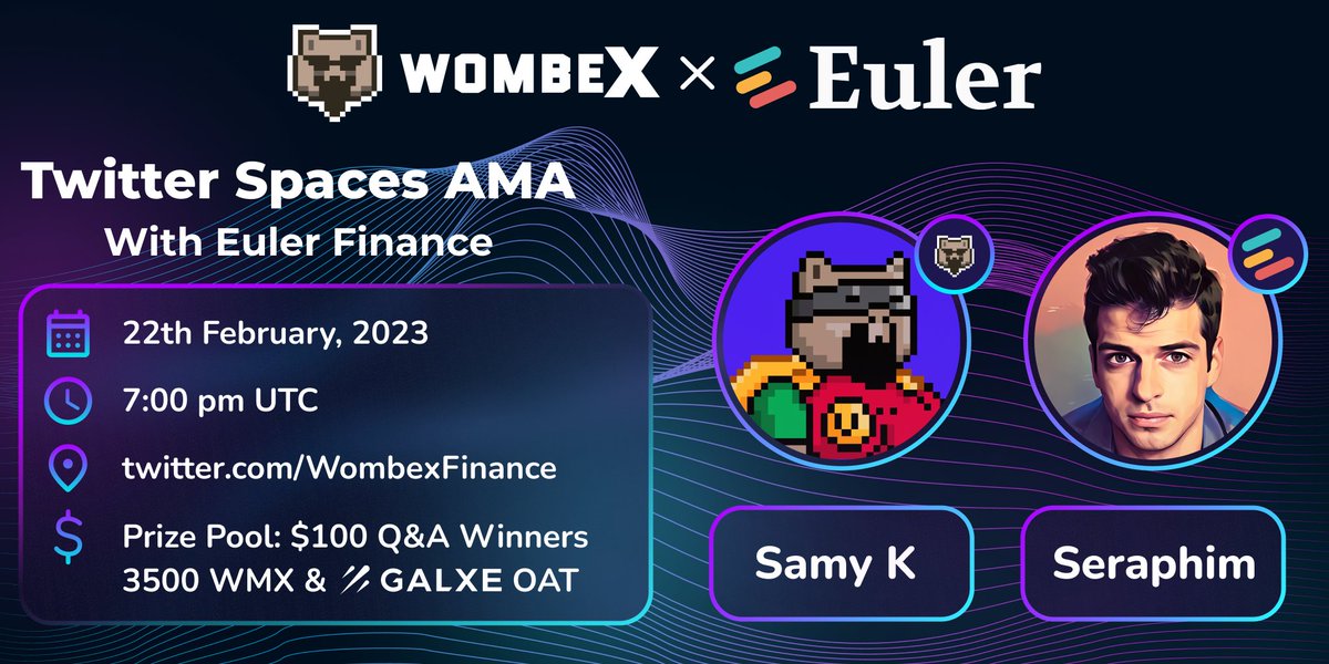 WombexFinance's tweet photo. Let's get thrilled for Wombex #DEFI Talks Spaces &amp; AMA with @eulerfinance !

🗓️ 22th February,7pm UTC
Venue: https://t.co/tOyBCn34SX

Campaign: https://t.co/G54UaqxVS1

Set your reminders!
Listeners will get +2 OATs for participating to Spaces and increase their chance on @Galxe https://t.co/T8Go9EIad1