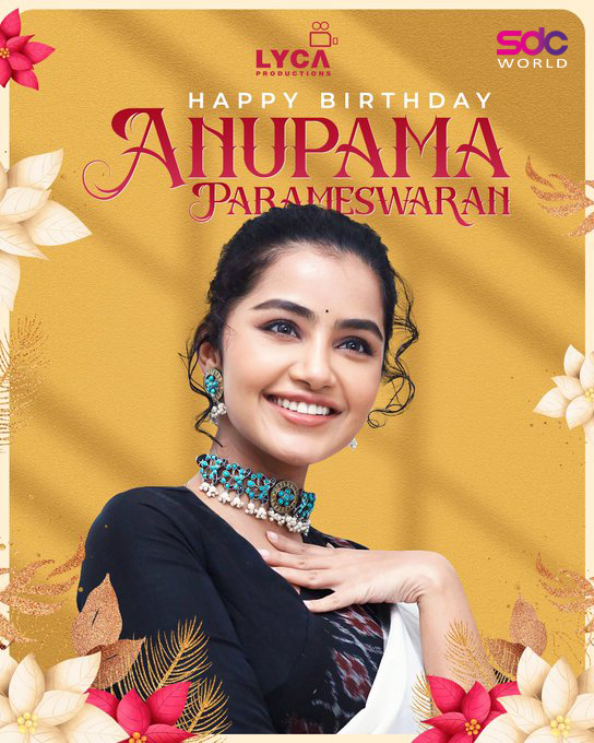 #happybirthday @anupamahere  🎉

#anupamaa #actress #sdcworld  #kollywood #tamilcinema  #malayalacinema