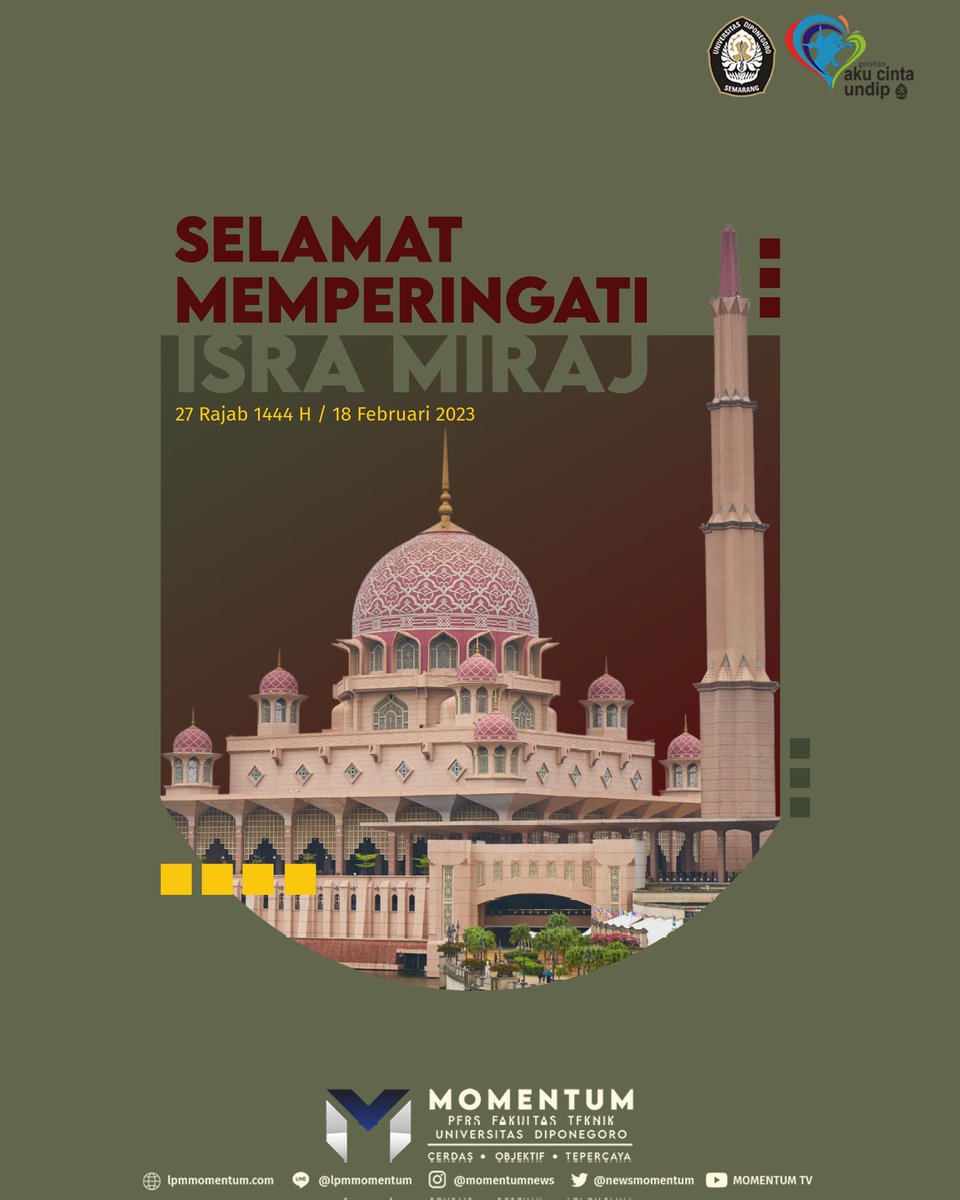 [Hari Peringatan Isra dan Miraj]

Halo, sobat Momentum!

Selamat memperingati Isra Miraj 1444 H. Semoga keberkahan, kebaikan, dan keridhaan Allah SWT selalu menyertai kita.

Momentum!
Cerdas, Objektif, Terpercaya.