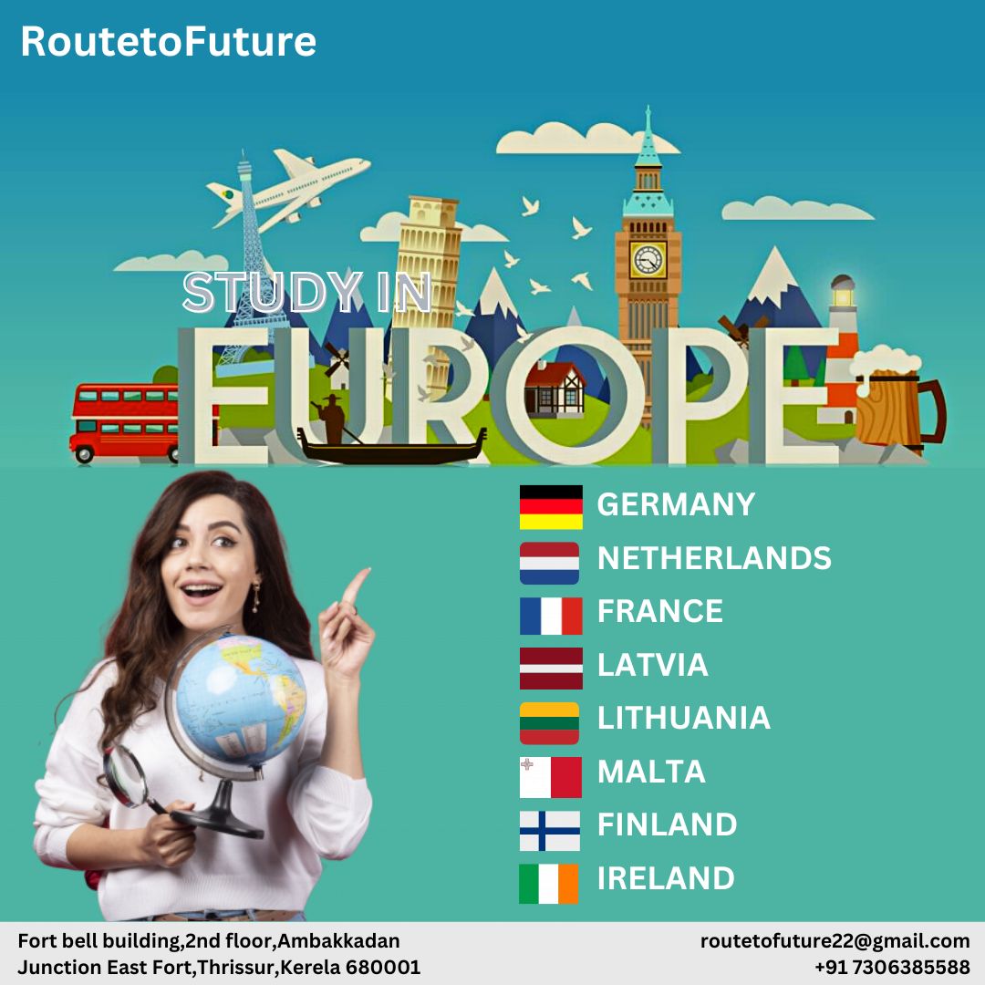 STUDY IN EUROPE

GERMANY
NETHERLANDS
FRANCE
LATVIA
LITHUANIA
MALTA
FINLAND
IRELAND

APPLY NOW

 #studyabroad  #study #career #Routetofuture #Studyabroad #StudyAbroad #studyabroadlife  #studymbbsinabroad #studymbbsabroad