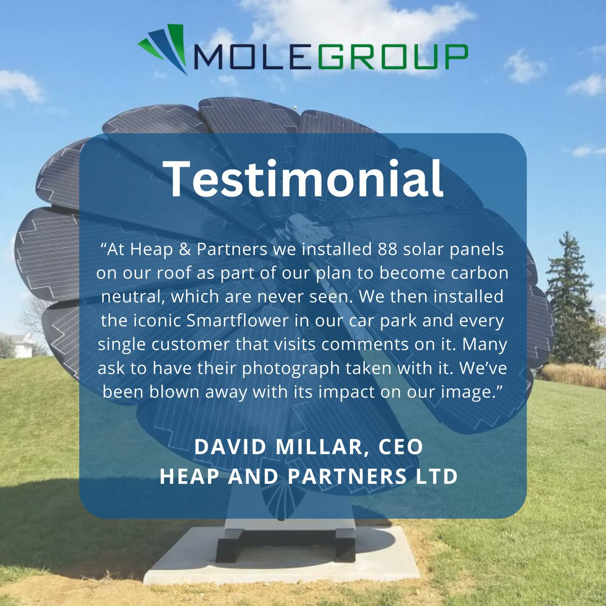 MoleGroup's tweet photo. A great testimonial from David Millar, CEO of Heap and Partners Ltd. This really shows how the the SmartFlower can really boost your Green credentials and company image as well as saving you business money every year on your energy costs!
#testimonial #greenimage #smartflower https://t.co/Wfohk7V1i3