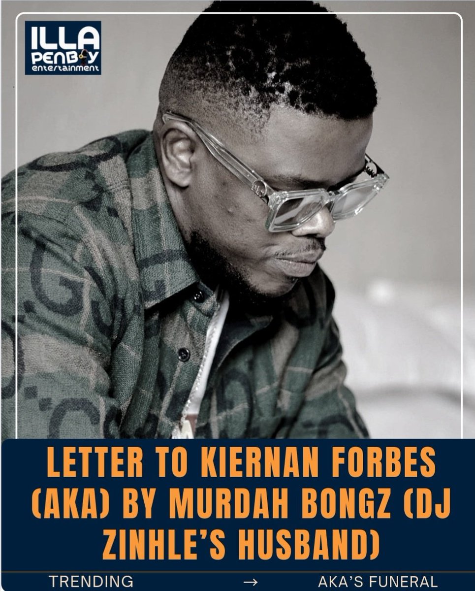 illapenboyNEW's tweet photo. LETTER TO KIERNAN FORBES (AKA) BY MURDAH BONGZ (DJ ZINHLEβS HUSBAND)
ποΈβ€οΈ
#MurdahBongz #djzinhle
#akamemorialservice #akaworldwide #kairoForbes #forbesfamily #RIPAKA https://t.co/Vcgd4lXXQG