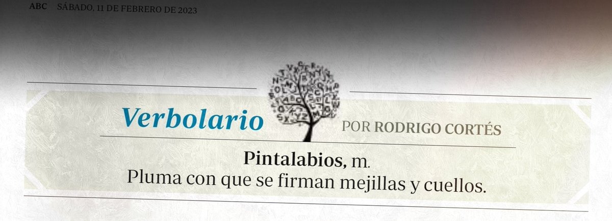 Verbolario's tweet photo. «Pintalabios»; 11/feb/2023: voz n° MMDCCXXXVI @rodrigocortes https://t.co/CyWV5tu226
