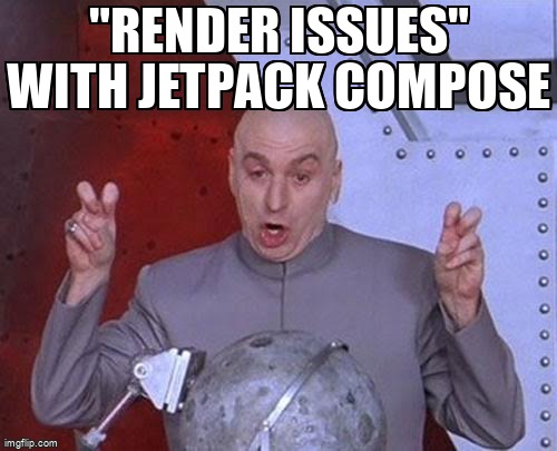 overflow_meme's tweet image. "render Issues" with Jetpack Compose stackoverflow.com/questions/7545… #android #androidstudio #androidjetpackcompose