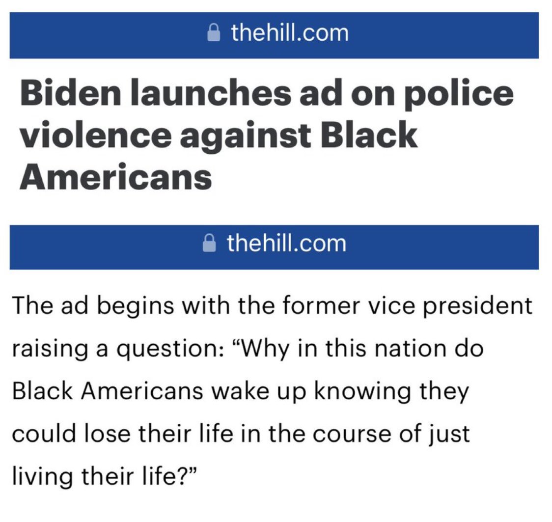 In 2020, while campaigning, Joe Biden put out an anti-police ad which asked:

"Why in this nation do