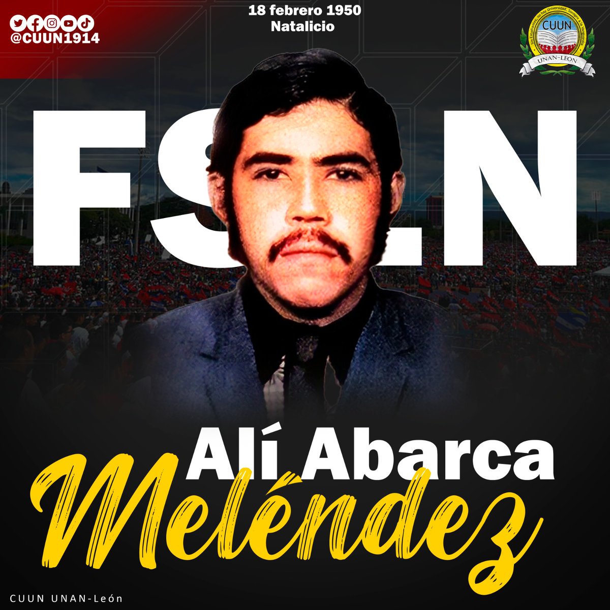 Conmemoramos 73 años del Natalicio de nuestro Héroe y Mártir Alí Abarca Meléndez.

#CUUN1914