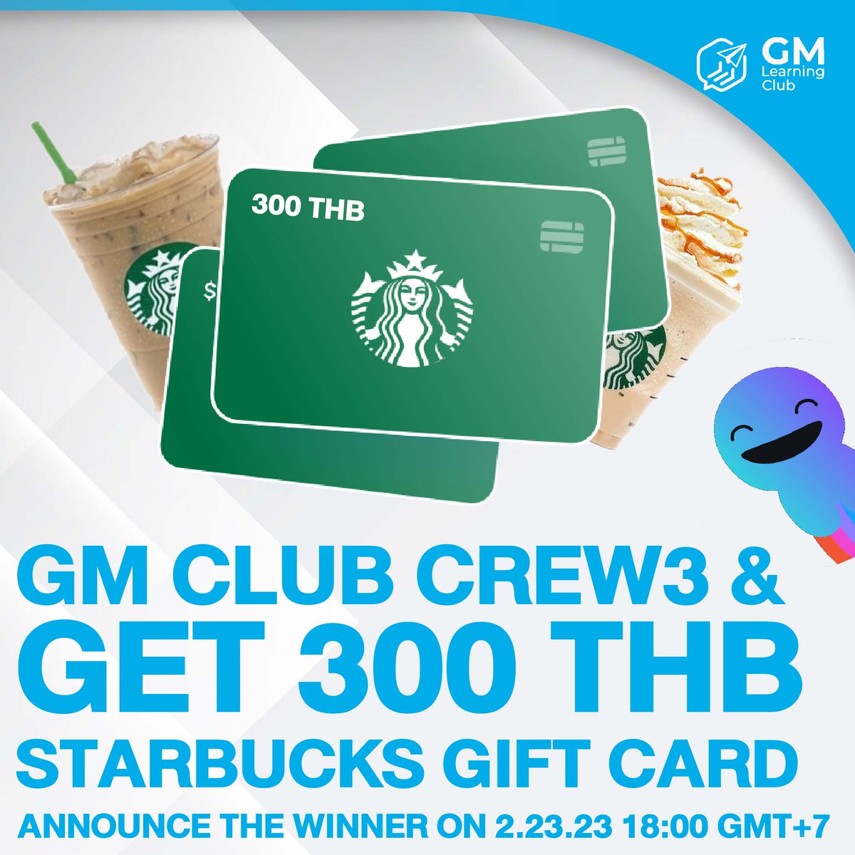 🎁Giving away 300 THB Starbucks gift card.

▶️ How
Finish <a href="/crew3xyz/">Kasih Sayang</a> quest of GM Club and we will select the top of leader board on Feb 26, 2023, 18:00 GMT+7

▶️ Link
crew3.xyz/c/gmlearningcl…
