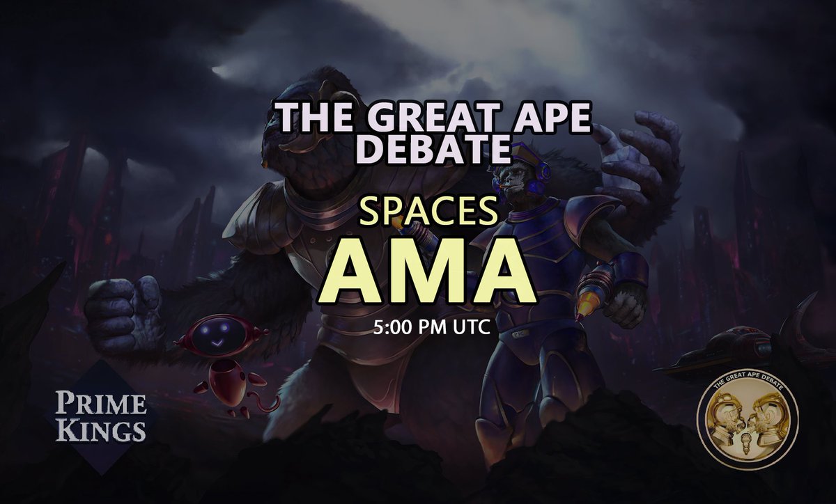 PRIMEKINGSnft's tweet image. We will be live today on the Great Ape Debate🍌 Twitter spaces at 5PM UTC.


An event for PRIMEList spots will happen during the AMA.

👇We'll be also giving away a 𝐏𝐑𝐈𝐌𝐄𝐋𝐢𝐬𝐭 on this tweet, so engage away, and tag a few friends :)

See you there!