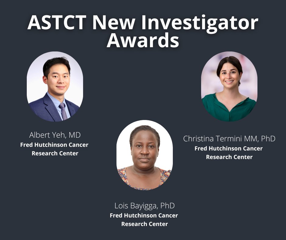 Congratulations to recipients of the ASTCT New Investigator Awards: <a href="/AlbertCYeh/">Albert C. Yeh, MD</a>, Lois Bayigga, PhD, and Christina Termini MM, PhD of <a href="/fredhutch/">Fred Hutch Cancer Center</a>.