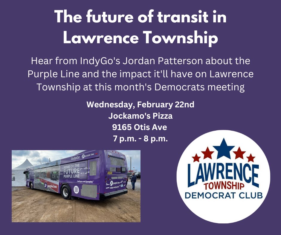 Join IndyGo’s Jordan Patterson to learn about Lawrence Township’s new Purple Line at this month’s Democrats meeting!