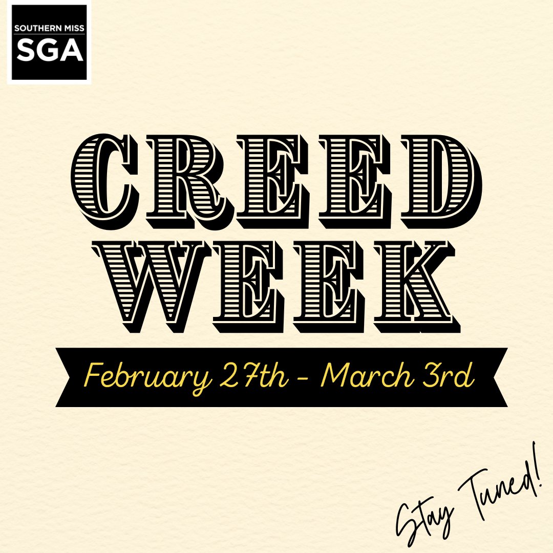 Hey Southern Miss! Creed Week starts on Monday, February 27th! We are so excited to see you represent the true meaning of what it means to be a Golden Eagle! 

For more information on the daily events, please visit southernmisssga.org/creed-week.

#CreedWeek #USMCreed