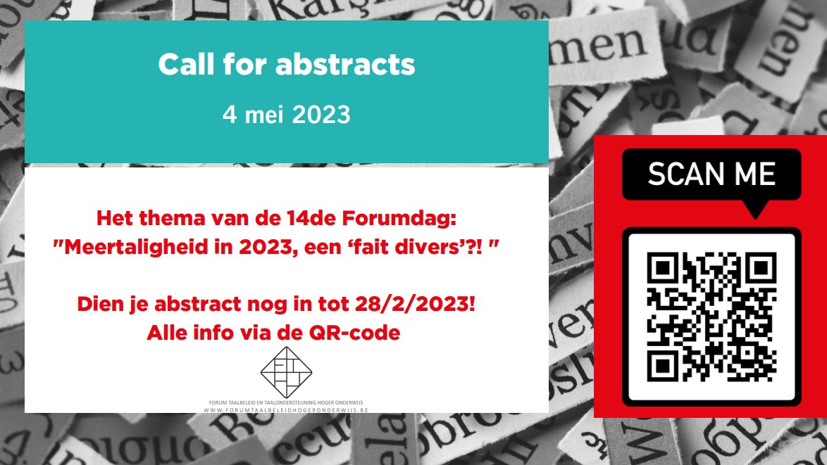 @Taaltijger (@forumtaalbeleid) on Twitter photo De 14de Forumdag heeft als thema "Meertaligheid in 2023, een ‘fait divers’?! Omgaan met de talige realiteit in het hoger onderwijs". Abstracts indienen kan nog tot 28/02!
<a href="/lievenbuysse/">Lieven Buysse</a> @taalunie <a href="/ThomasParton12/">Thomas Parton</a> <a href="/VLTalenplatform/">Vlaams Talenplatform</a> <a href="/PieterjanBonne/">Pieterjan Bonne</a> <a href="/WimDeBeuckelaer/">Wim De Beuckelaer</a> <a href="/AnDeMoor/">An De Moor</a> De 14de Forumdag heeft als thema "Meertaligheid in 2023, een ‘fait divers’?! Omgaan met de talige realiteit in het hoger onderwijs". Abstracts indienen kan nog tot 28/02!
<a href="/lievenbuysse/">Lieven Buysse</a> @taalunie <a href="/ThomasParton12/">Thomas Parton</a> <a href="/VLTalenplatform/">Vlaams Talenplatform</a> <a href="/PieterjanBonne/">Pieterjan Bonne</a> <a href="/WimDeBeuckelaer/">Wim De Beuckelaer</a> <a href="/AnDeMoor/">An De Moor</a>