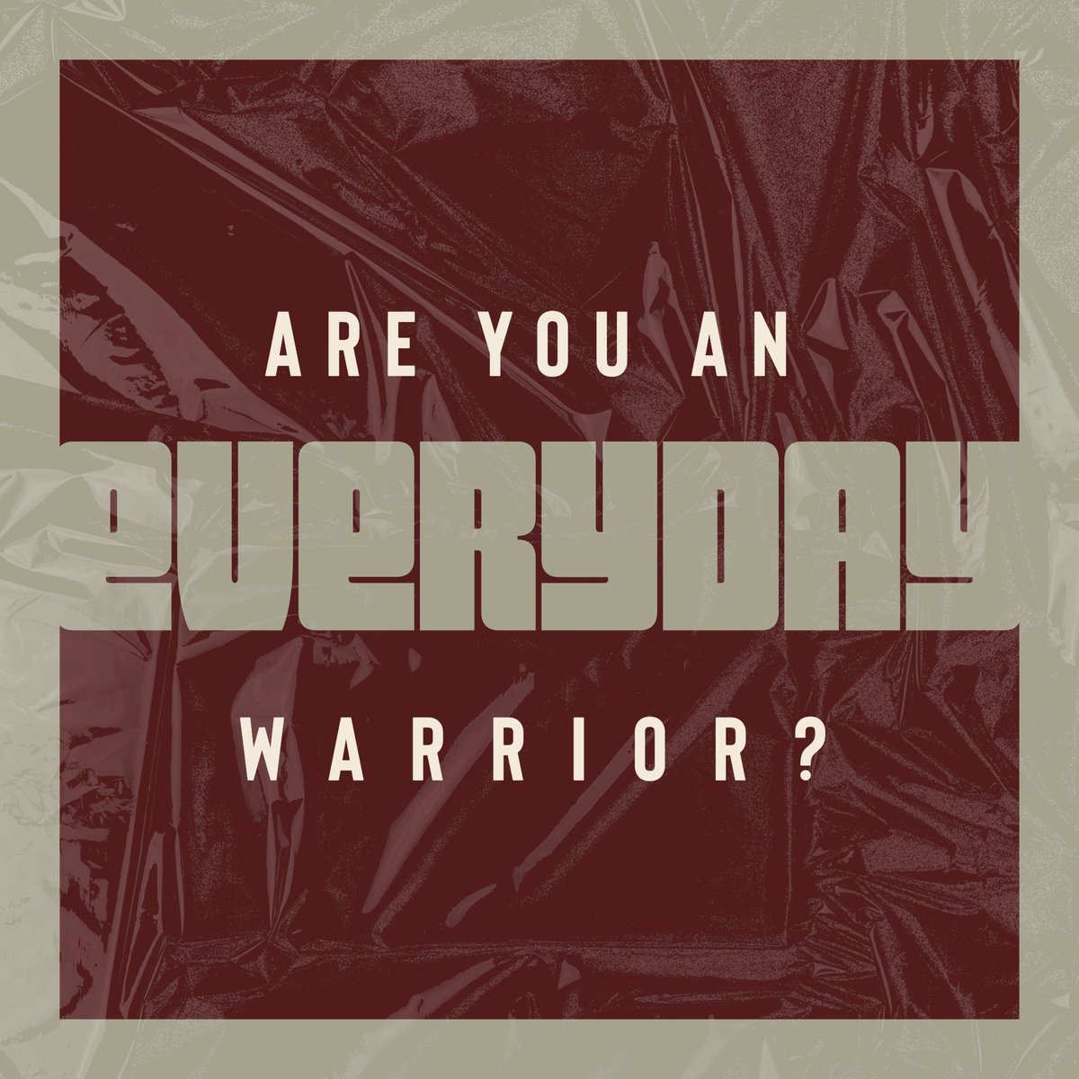 The answer is yes! An #EverydayWarrior is someone who is competing against circumstances in their life. They are the unsung warriors, heroes, and athletes in each of us that fight to stay standing.