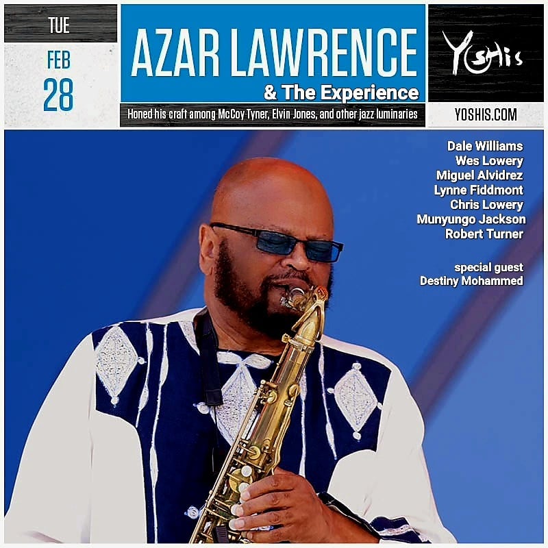 AzarJazz's tweet photo. Feb 28th at #yoshisoakland: San Francisco Bay Area/Oakland come sizzle to the sound of The Azar Lawrence Experience! #itsgoingtobehot . #jazzfunk #jazz #excellence https://t.co/jFeBCl8w2g