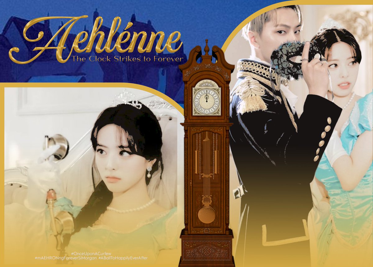 ͏ ͏
͏ ͏
             AEHLÉNNE    𓆸    THE  CLOCK
             STRIKES         TO         FOREVER 

⠀  #ABallToHappilyEverAfter
⠀  #OnceUponACurfew 
⠀  #mAEHRONngForeverSiMorgan  
⠀  <a href="/MORGIsaysAEHdo/">AEHLÉNNE: The Clock Strikes to Forever</a> 

͏