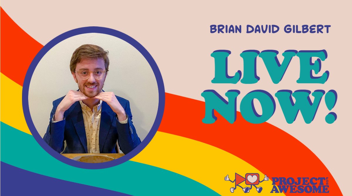<a href="/briamgilbert/">brian david gilbert</a> is now live at projectforawesome.com/live #p4a2023
