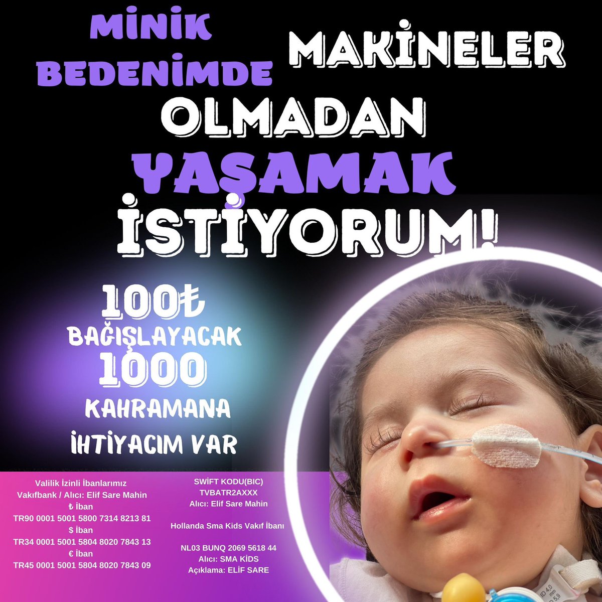 Minik bedenimde makinalar olmadan yaşamak istiyorum. 100 TL bağışlayacak 1000 kahramana ihtiyacım var. 📍Elif Sare Mahin TR90 0001 5001 5800 7314 8213 81 Dekontlarınızı DM’den bekliyorum…