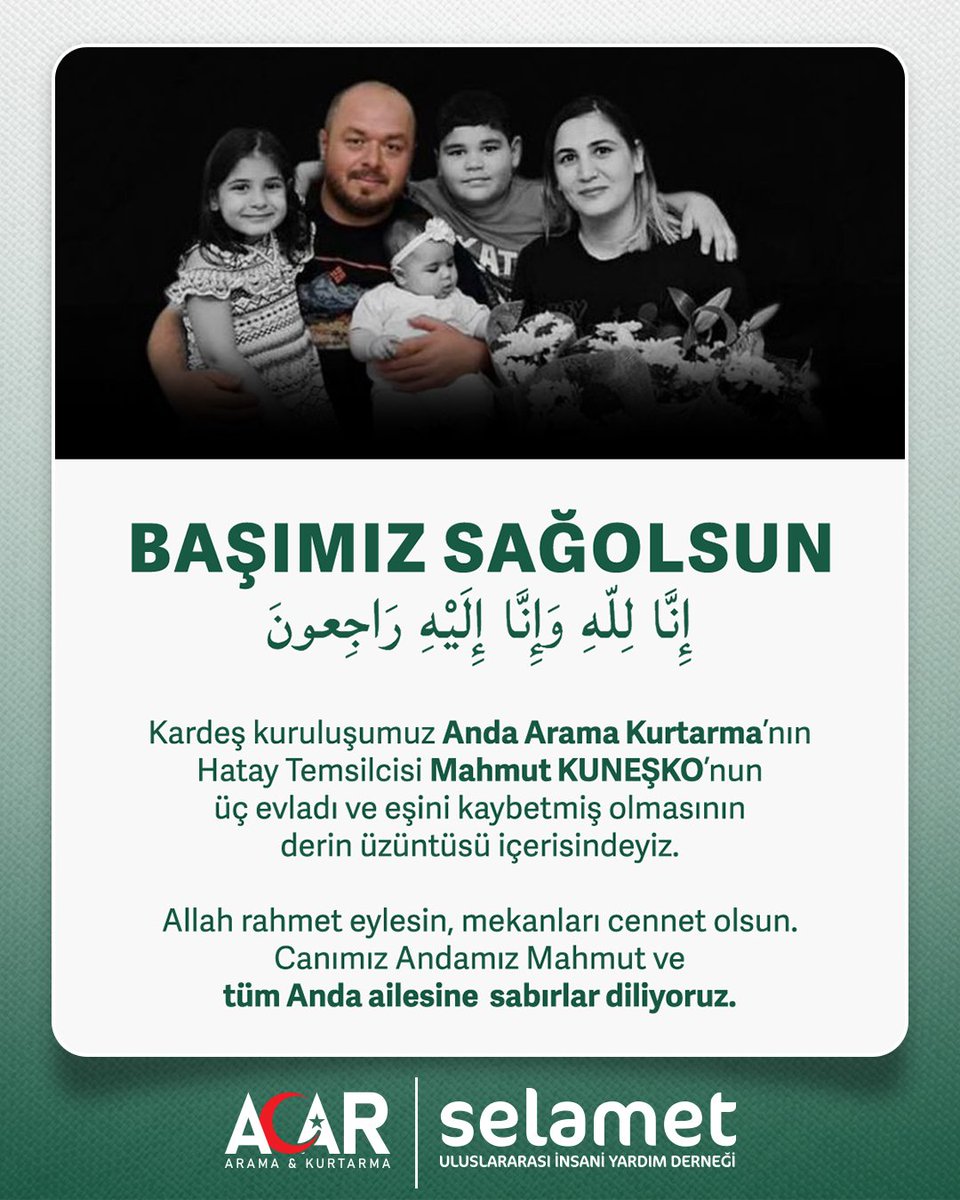 Kardeş kuruluşumuz Anda Arama Kurtarma'nın Hatay Temsilcisi Mahmut KUNEŞKO’nun üç evladı ve eşini kaybetmiş olmasının derin üzüntüsü içerisindeyiz

Allah rahmet eylesin, mekanları cennet olsun. Canımız Andamız Mahmut ve tüm Anda ailesine  sabırlar diliyoruz.

#deprem #hatay #anda