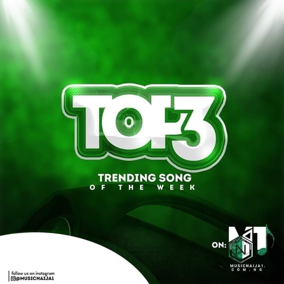 Musicnaija1's tweet image. Are you ready to know!! #Top3 #oftheweek 🔥🌎😬