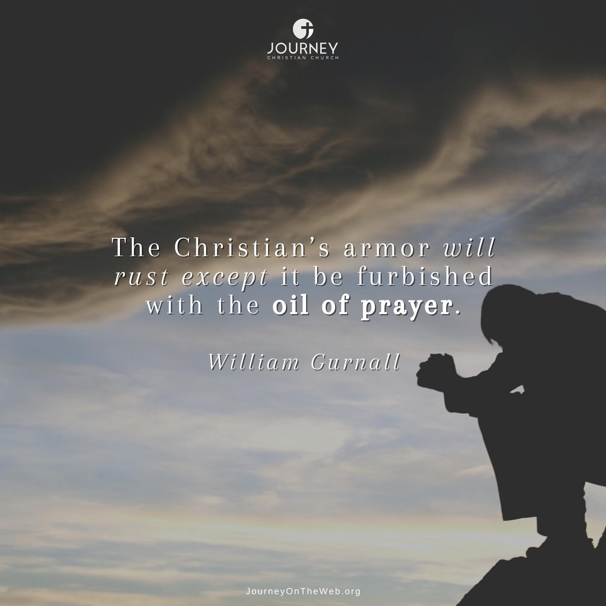 JourneyOnTheWeb's tweet image. "The Christian’s armor will rust except it be furbished with the oil of prayer." (William Gurnall)

#prayer #praydaily #prayalways #quote #christianity #truth