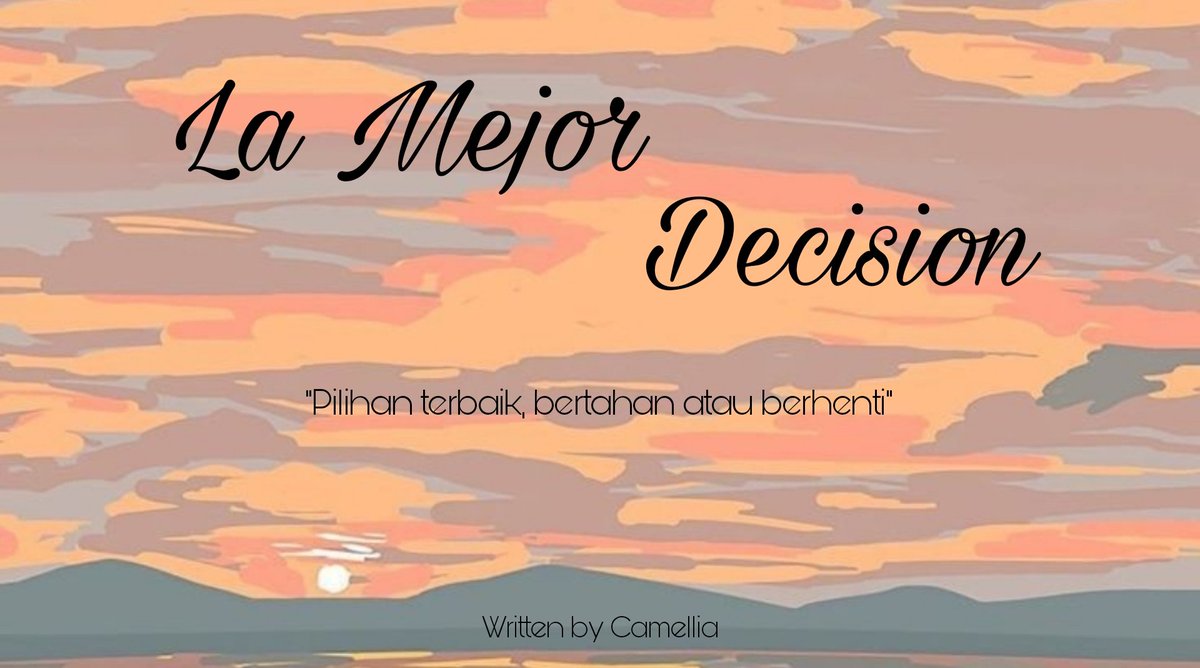 La Mejor Decision

“Pilihan terbaik, bertahan atau berhenti” 

—Jung Jaehyun au
©HaruuUtsukushii