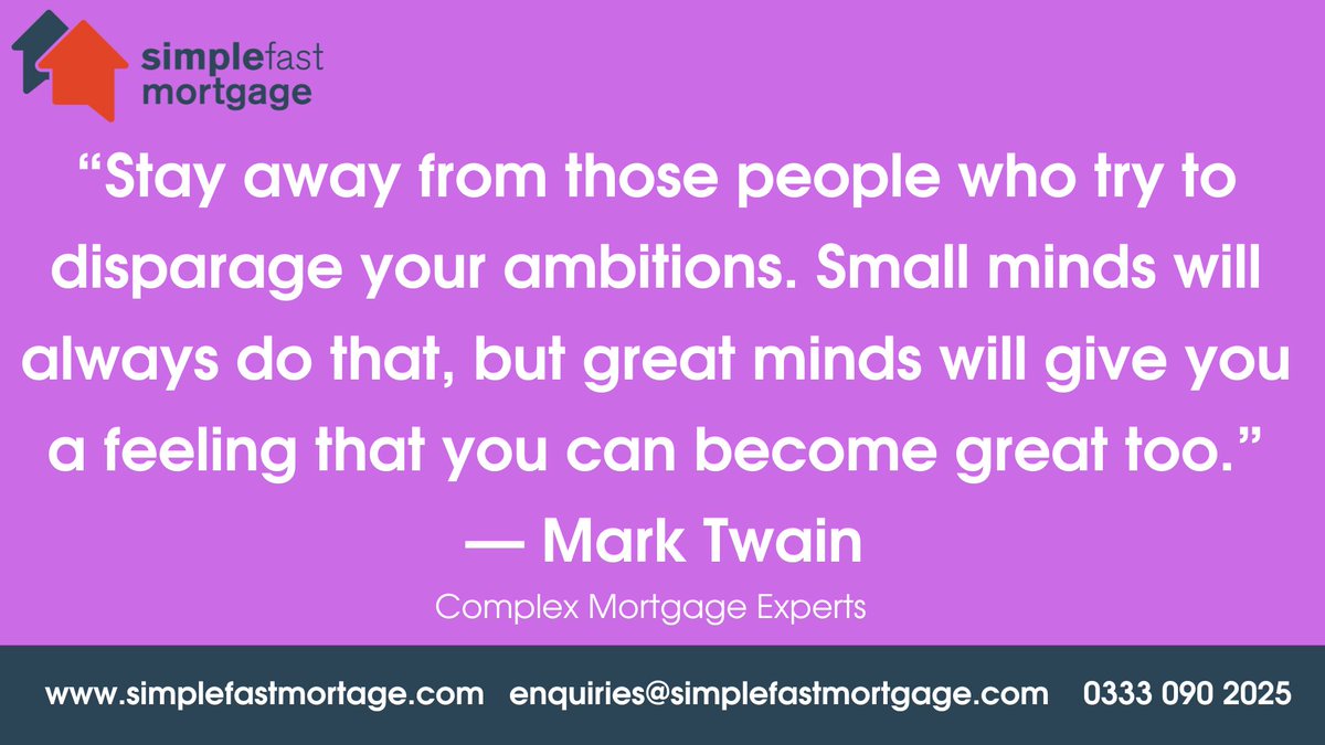 simplefastmort's tweet image. “Stay away from those people who try to disparage your ambitions. Small minds will always do that, but great minds will give you a feeling that you can become great too.”
— Mark Twain

#simplefastmortgage #mortgageadvice  #smallminds #greatmind #becomegreat #marktwain #ambitions