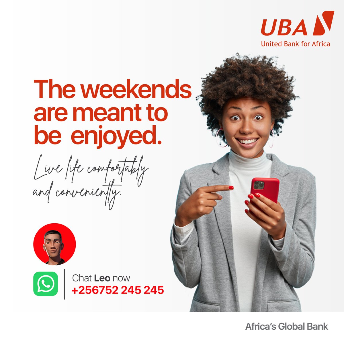 You don't have to leave the comfort of your home this weekend if you don't want to! 

Simply save +256752245245 to WhatsApp Leo and make transactions seamlessly.

 #LeoChatBanking #UBAChatBot #Leo #KingofBots #chatbot #AfricasGlobalBank