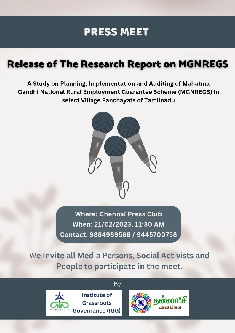 📢PRESS MEET 

Release of the research report on #MGNREGS in Tamil Nadu. 

Where -Chennai Press club 

When-  21st Feb, 11.30am 

We are cordially inviting all media persons, social activists and people to participate in the meet 🙏
Contact -9884989588/9445700758
#IGG #Thannatchi