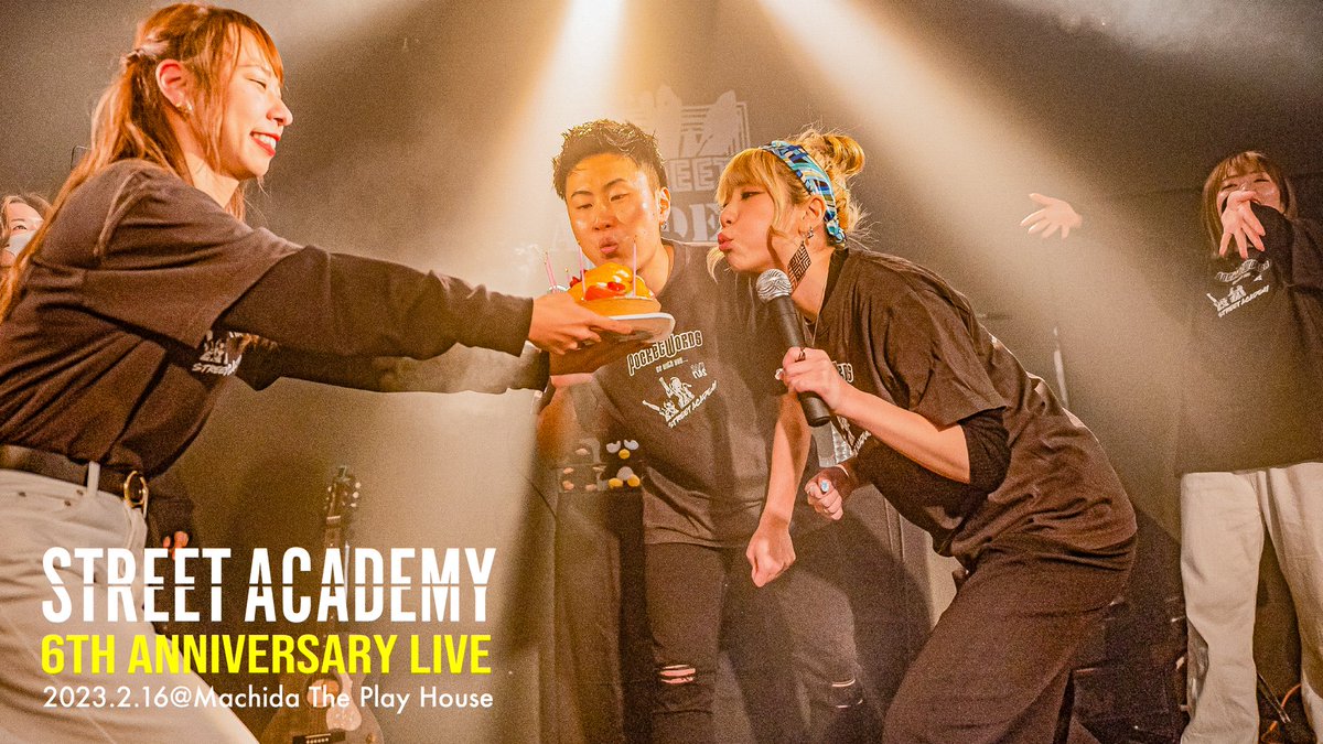 STREET ACADEMY on Twitter "STREET ACADEMY 6TH ANNIVERSARY LIVE 2023.2.