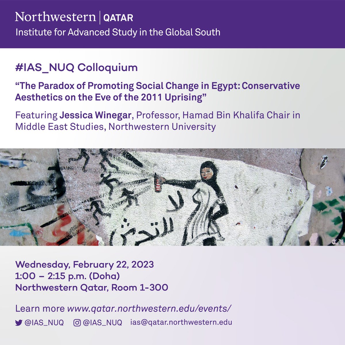 Please join us on Wednesday at @NUQatar for an #IAS_NUQ colloquium featuring @jessica_winegar of @MENAprogramNU discussing “The Paradox of Promoting Social Change in Egypt: Conservative Aesthetics on the Eve of the 2011 Uprising” bit.ly/40RovmD
