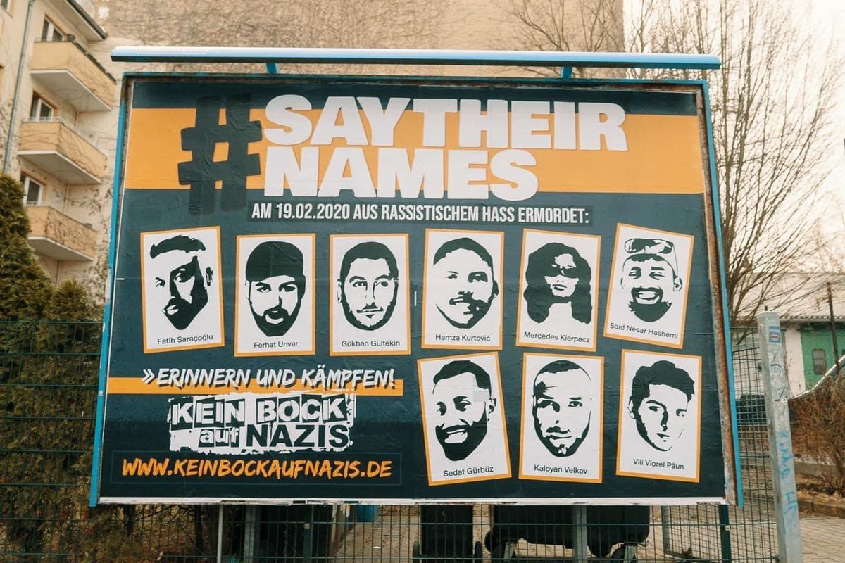 Heute jährt sich der rassistische Anschlag in Hanau zum dritten Mal.
Am 19. Februar 2020 ermordete der Attentäter 9 Menschen.

Ferhat, Hamza, Said Nesar, Vili Viorel, Mercedes, Kaloyan, Fatih, Sedat und Gökhan leben nicht mehr. 

Kein Vergessen! #hanauistueberall