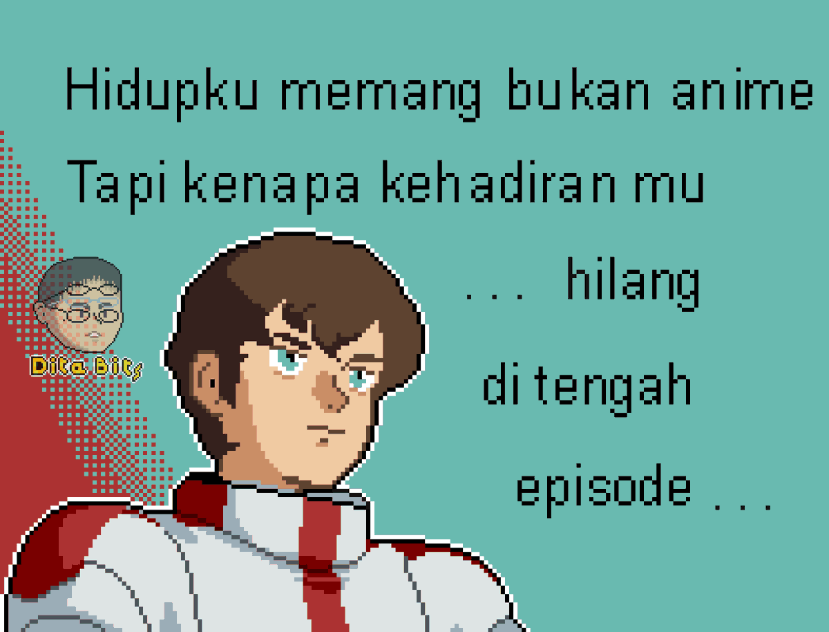 dita_bits's tweet photo. quotes tawa
Hidupku memang bukan anime
Tapi kenapa kehadiranmu
hilang ditengah episode
#pixelart #quoteslucu #quotesindonesia #anime #gundamzz #judau #GundamPilot https://t.co/xrLKwqQZo0