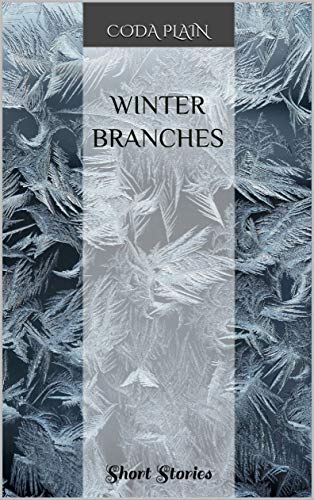 TwBookClub's tweet photo. Book of the Day, February 19th — Other Fiction.

Temporarily FREE: https://t.co/AJbcGzq7vt

Winter Branches by Coda Plain 

"When you read a short story, you come out a little more aware and a little more in love with the world around you." 

---------
#fiction #freebooks https://t.co/Xtdb82f1Yo