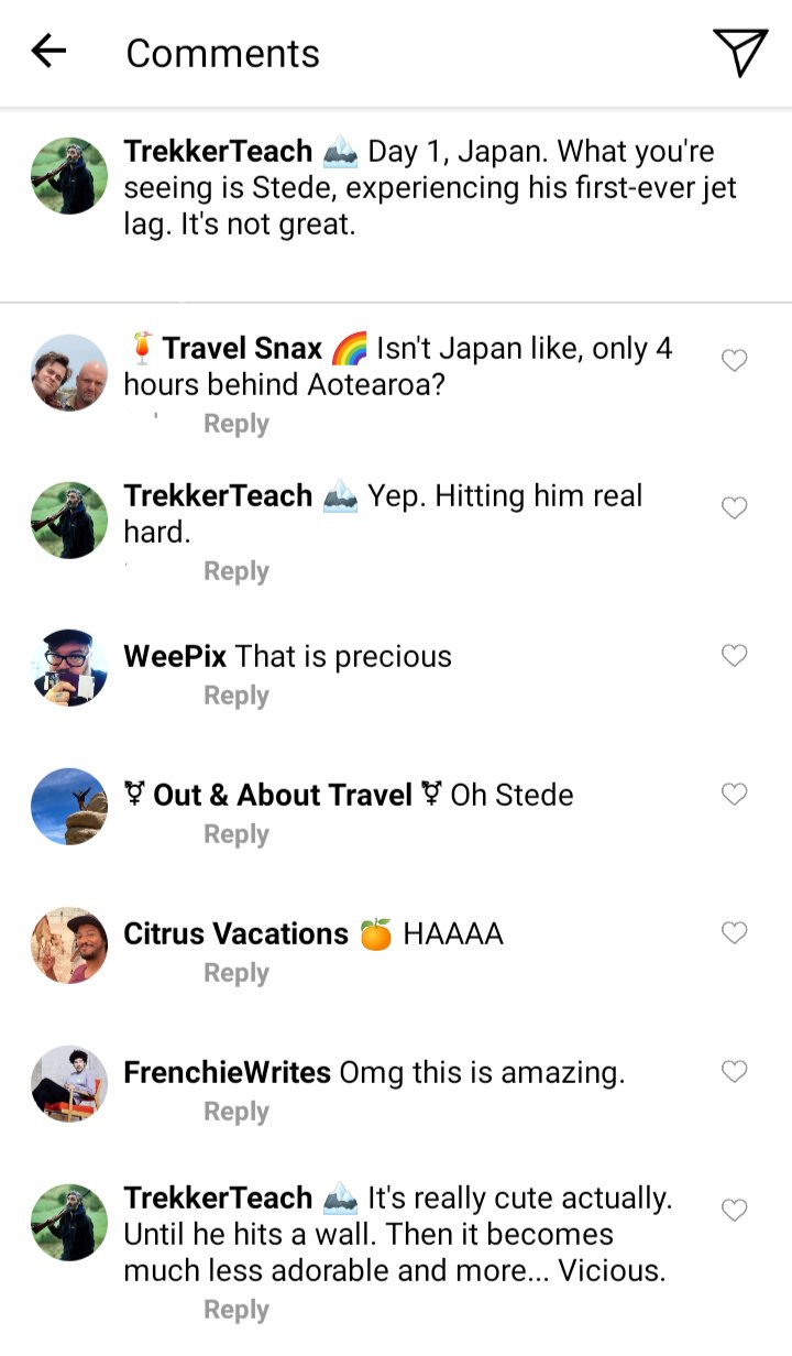 Ed's IG comments section.
Lucius: isn't Japan like, only 4 hours behind Aotearoa?
Ed: yep. Hitting him real hard.
John: that is precious
Olu and Jim: Oh Stede
Roach: HAAAA
Frenchie: omg this is amazing
Ed: it's really cute actually. Until he hits a wall. Then it becomes less adorable and more... Vicious 
