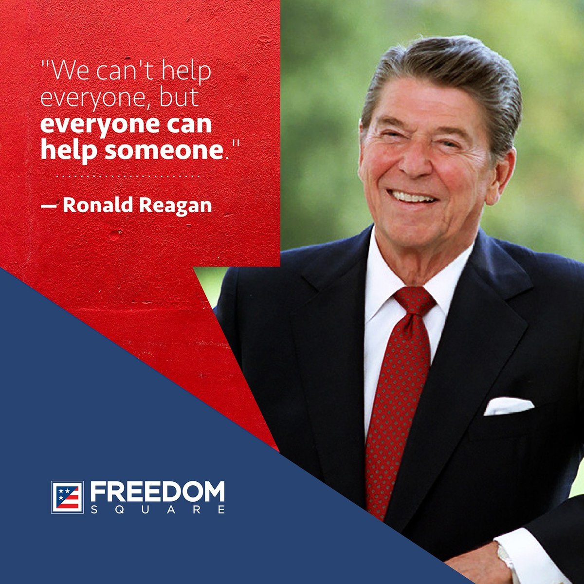 'We can't help everyone, but everyone can help someone.'- Ronald Reagan.

#FreedomLivesHere #freedomsquare #quote #ronaldreagan #reagan #americanpresident #freedom #freedomthinkers #freedomsquad #america