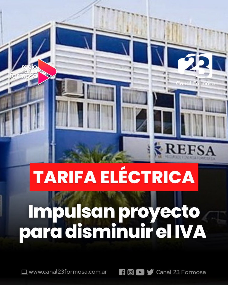 canalformosa's tweet photo. 🔴 #REFSA • IMPULSAN PROYECTO PARA DISMINUIR EL IVA EN TARIFAS ELECTRICAS💡

#iva #impuestos #energiaelectrica #aumentos #formosaargentina https://t.co/NriIRcmc5e