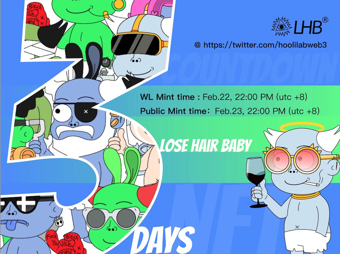 🔥🔥🔥3Day Countdown ！！！

 🌍WL Mint time : Feb.22, 22:00 PM (utc +8)
💎Public Mint time：Feb.23, 22:00 PM (utc +8)
💌Keep your enthusiasm and curiosity alive ，LHB is waiting for you !🚀