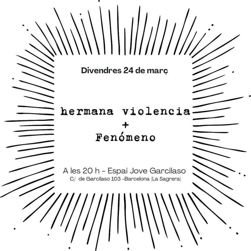 Viernes 24 de marzo concierto de Hermana Violencia y Fenómeno en el Centre Jove Garcilaso, en el barrio de la Sagrera en Barcelona.

Entrada gratuita.

C/ de Garcilaso 103

#postpunk #noiserock #afterpunk #grunge #surfpunk #barcelona #conciertos