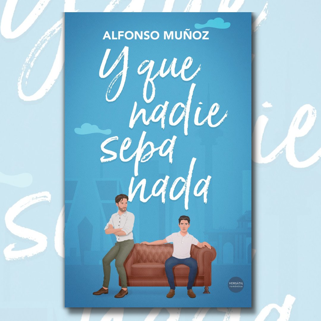 AlfonsoMJG's tweet image. 👋🏼 Ya es oficial: el 13 de marzo sale a la venta mi primera novela: &quot;Y QUE NADIE SEPA NADA&quot;. Gracias Ediciones Versátil por hacerlo posible! 

📖Comedia romántica protagonizada por Alberto y Marco, de quienes espero que os enamoréis tanto como yo.

 🔜Muy pronto más, mucho más!