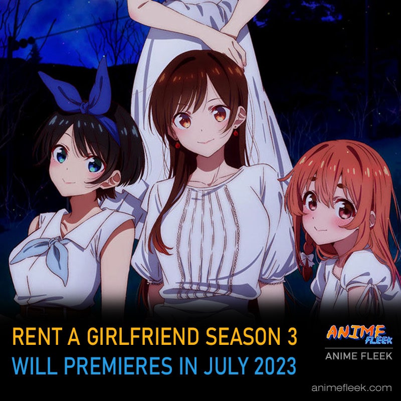 Anime Fleek on Twitter "Finally, Rent a Girlfriend season 3 will premiere in July 2023. Its key